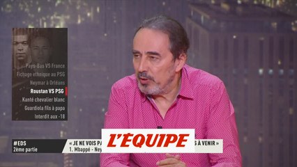 D. Roustan «Le problème avec Neymar, c'est que tu mourras avec lui» - Foot - L'Equipe du Soir