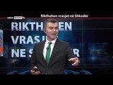 REPORT TV, REPOLITIX -RIKTHEHEN VRASJET NE SHKODER - PJESA E DYTE