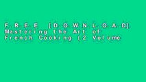 F.R.E.E  [D.O.W.N.L.O.A.D] Mastering the Art of French Cooking (2 Volume Box Set): Volumes 1 and 2