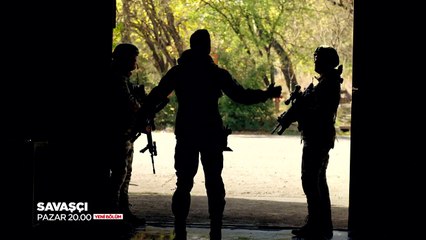 Savaşçı 54. Bölüm 1. Fragmanı