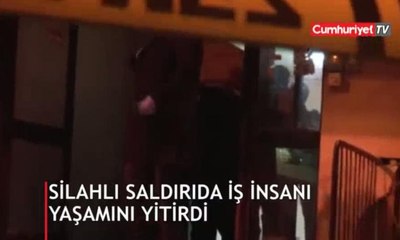 Silahlı saldırıda iş insanı yaşamını yitirdi