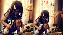 Pihu Movie Review : Vinod Kapori | Myra Vishwakarma | Film Review | FilmiBeat