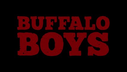 Buffalo Boys - Trailer VO