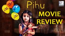 PIHU Movie Review: Tense And Chilling | Siddharth Roy Kapur