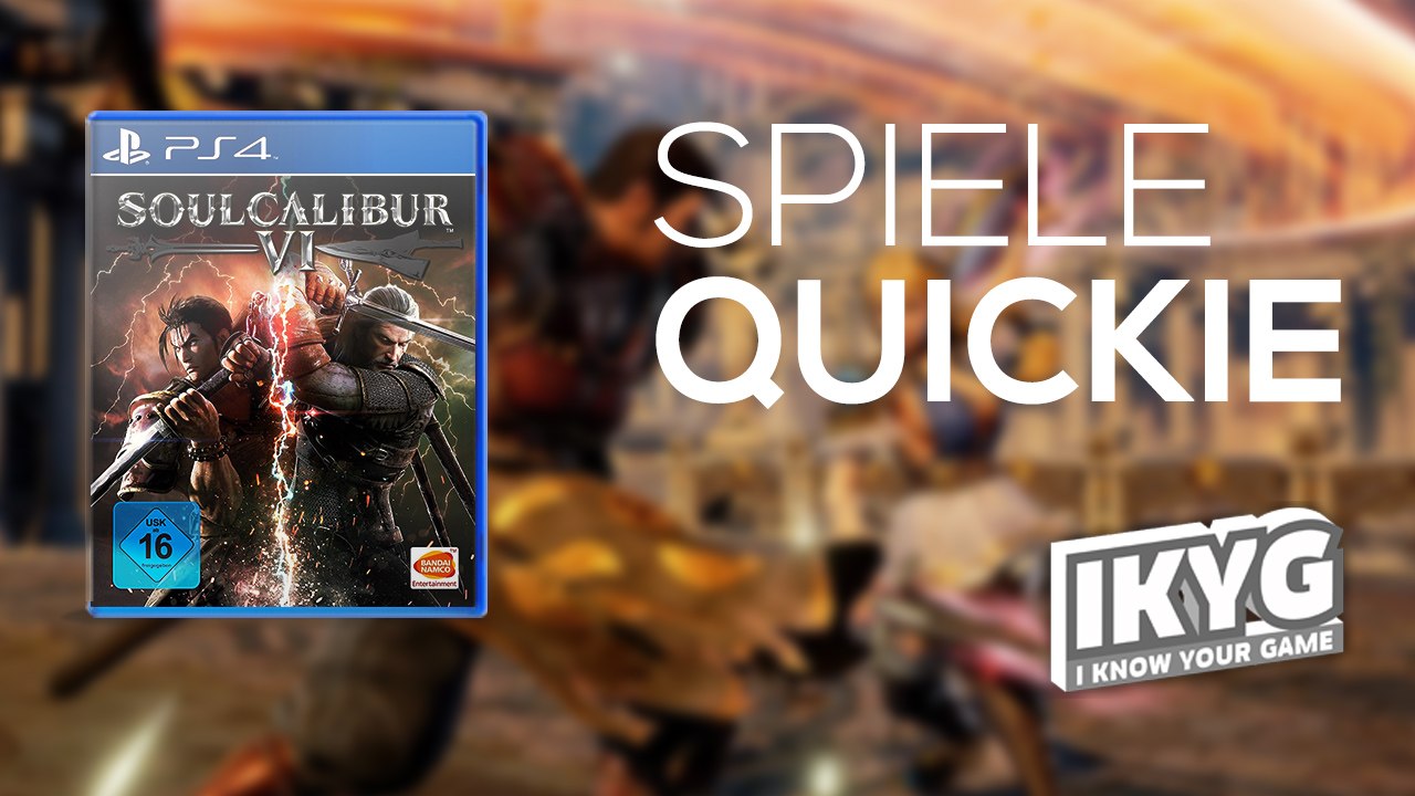 Soul Calibur VI - Spiele-Quickie