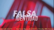 Falsa Identidad Capitulo 47 Parte 1/9 HD - Falsa Identidad Capitulo 47 Completo HD