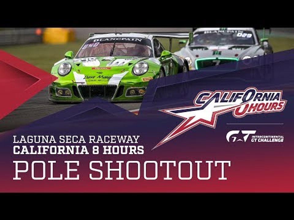 Pole Shootout -  California 8 hours - Intercontinental GT Challenge
