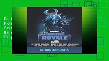 D.O.W.N.L.O.A.D [P.D.F] Fortnite Battle Royale: The Ultimate Fortnite Strategy Guide   400 Tips