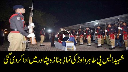 Namaz e Janaza of SP Tahir Dawar offered in Peshawar