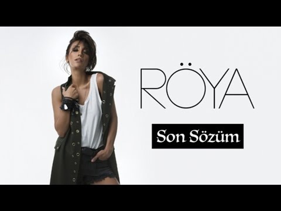Röya - Son Sözüm