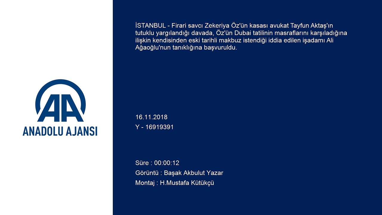 Ali Ağaoğlu tanık olarak dinlendi - İSTANBUL
