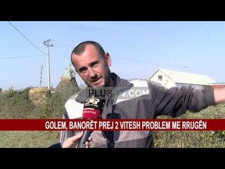 GOLEM, BANORËT PREJ 2 VITESH PROBLEM ME RRUGËN