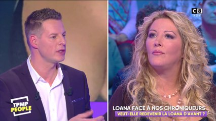 Loana : "J'ai pas envie de redevenir celle que j'étais"