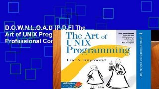 D.O.W.N.L.O.A.D [P.D.F] The Art of UNIX Programming (Addison-Wesley Professional Computing)