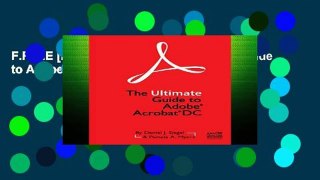 F.R.E.E [D.O.W.N.L.O.A.D] The Ultimate Guide to Adobe Acrobat DC [P.D.F]