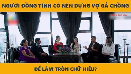 NGƯỜI ĐỒNG TÍNH CÓ NÊN DỰNG VỢ GẢ CHỒNG ĐỂ LÀM TRÒN CHỮ HIẾU?