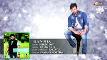 RANJHA | Rajan Gill | Blind Love | Latest Punjabi Songs | Yellow Music