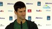 ATP - Nitto ATP Finals 2018 - Novak Djokovic sur la Coupe Davis : "Quand on change les choses, il faut faire des sacrifices"