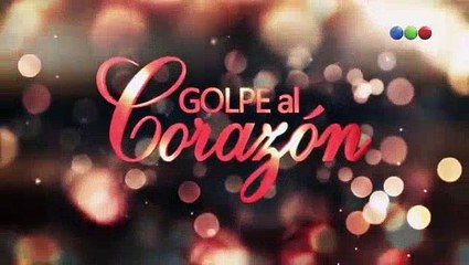 Golpe al Corazón Capítulo 58 HD - Martes 19/12/2017