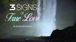 3 Signs of TRUE LOVE - By Sandeep Maheshwari