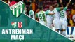 Antrenman Maçı: Bursaspor - Balıkesirspor Baltok 1. Yarı