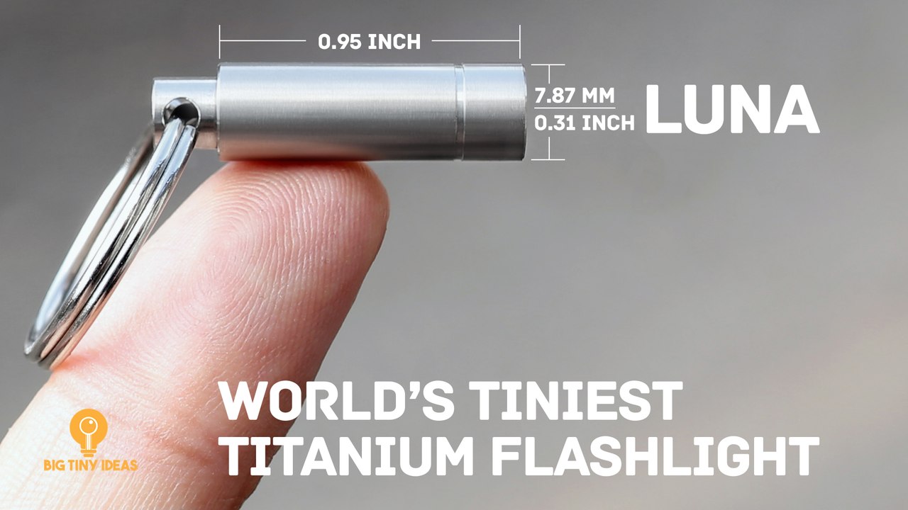 LUNA World's Tiniest Titanium Flashlight