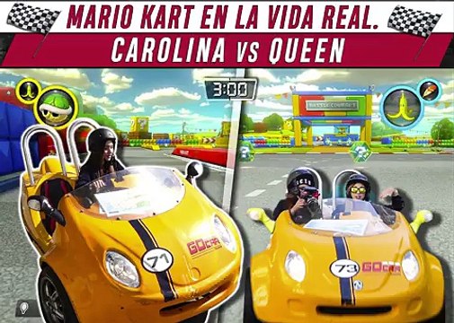 Mario kart en la vida real. Carolina vs Queen. Badabun. Mario kart en la vida real. Carolina vs Queen. Badabun.