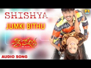 Shishya | "Jumki Bithu" Audio Song | Deepak, Chaithra