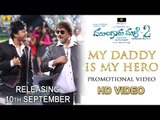 Mungaru Male 2 | My Daddy Is My Hero Promotional Video Song | Ganesh, Ravichandran, Neha Shetty