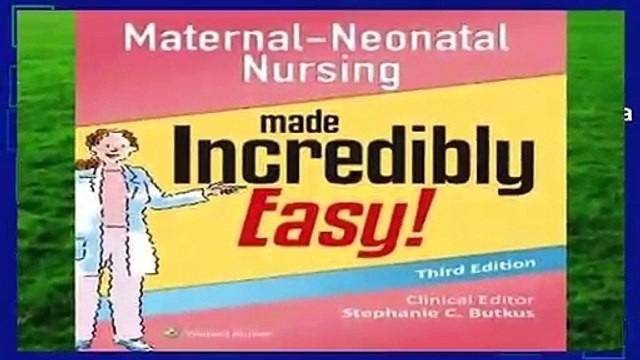 Full version Maternal-Neonatal Nursing Made Incredibly Easy! (Incredibly Easy! Series (R))
