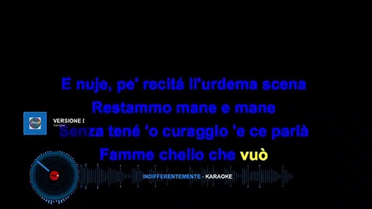 INDIFFERENTEMENTE,  KARAOKE