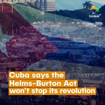 U.S. Applies Helms - Burton Act Against Cuba
