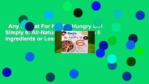 Any Format For Kindle  Hungry Girl Simply 6: All-Natural Recipes with 6 Ingredients or Less by