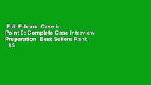 Full E-book  Case in Point 9: Complete Case Interview Preparation  Best Sellers Rank : #5