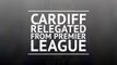 Cardiff relegated from Premier League