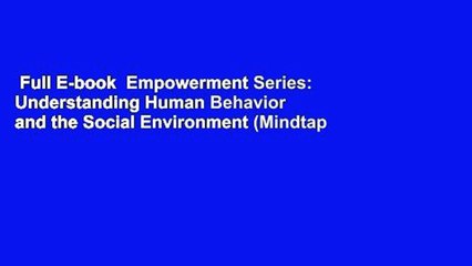 Full E-book  Empowerment Series: Understanding Human Behavior and the Social Environment (Mindtap