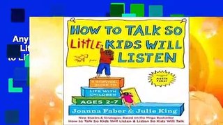 Any Format For Kindle  How to Talk so Little Kids Will Listen: A Survival Guide to Life with