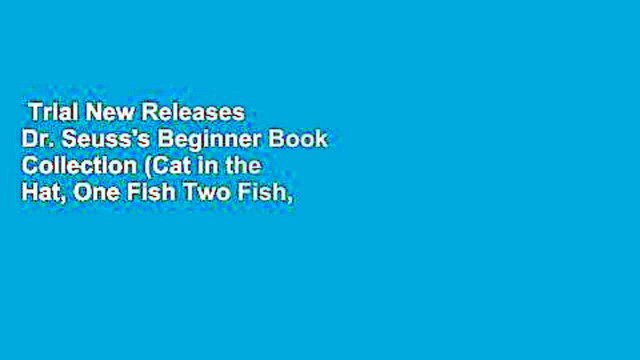 Trial New Releases Dr. Seuss's Beginner Book Collection (Cat in the Hat, One Fish Two Fish,