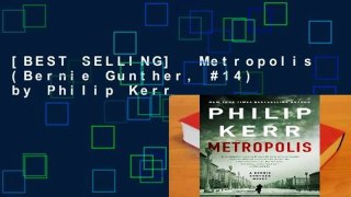 [BEST SELLING]  Metropolis (Bernie Gunther, #14) by Philip Kerr