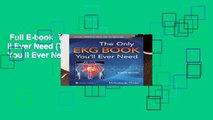 Full E-book  The Only EKG Book You ll Ever Need (Thaler, Only EKG Book You ll Ever Need)  For