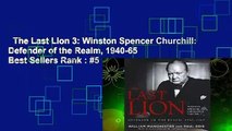 The Last Lion 3: Winston Spencer Churchill: Defender of the Realm, 1940-65  Best Sellers Rank : #5