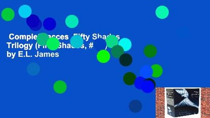 Complete acces  Fifty Shades Trilogy (Fifty Shades, #1-3) by E.L. James