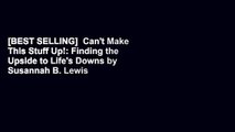 [BEST SELLING]  Can't Make This Stuff Up!: Finding the Upside to Life's Downs by Susannah B. Lewis