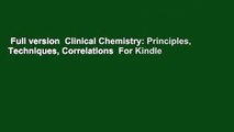 Full version  Clinical Chemistry: Principles, Techniques, Correlations  For Kindle