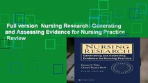 Full version  Nursing Research: Generating and Assessing Evidence for Nursing Practice  Review
