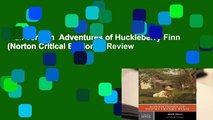 Full version  Adventures of Huckleberry Finn (Norton Critical Editions)  Review