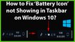 How to Fix 'Battery Icon' not Showing in Taskbar on Windows 10?