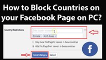 How to Block Countries on your Facebook Page on PC?