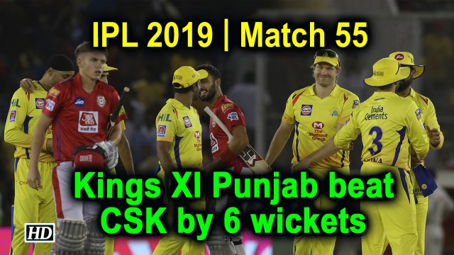 IPL 2019 | Match 55 | Kings XI Punjab beat CSK by 6 wickets