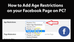 How to Add Age Restrictions on your Facebook Page on PC?